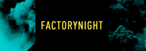 factorynight